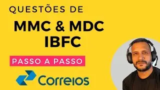 IBFC | Banca IBFC | QUESTÕES DE MMC E MDC | Matemática para concurso dos correios
