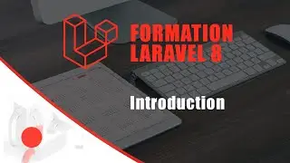 FORMATION COMPLETE LARAVEL 8 - Introduction