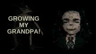 ФИНАЛЫ ДЕДА ► Growing My Grandpa! ► ПРОХОЖДЕНИЕ (5)
