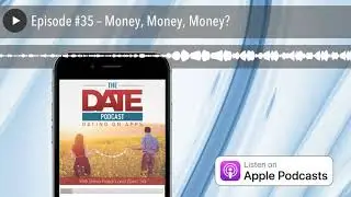 Episode #35 – Money, Money, Money?