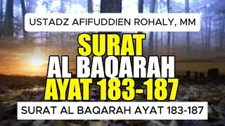 SURAT AL BAQARAH AYAT 183 187 BERSAMA USTADZ AFIFUDIEN ROHALY, MM