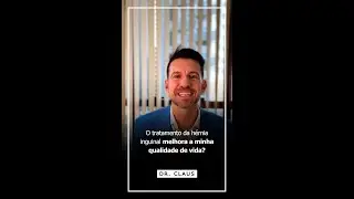 O tratamento da hérnia inguinal melhora a minha qualidade de vida?