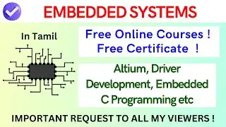 FREE EMBEDDED SYSTEMS, ALTIUM, DRIVER DEVELOPMENT,EMBEDDED C PROGRAMMING ONLINE COURSES ✅ TAMIL