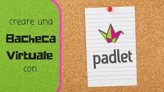 Creare una bacheca virtuale con Padlet