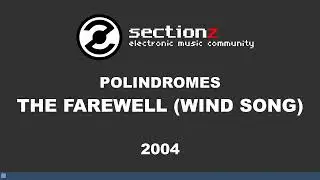 Polindromes - The Farewell (Wind Song) (2004)