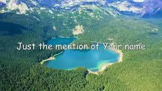 Just The Mention Of Your Name