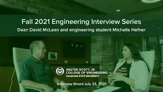 Fall 2021 interview series: CSU Engineering student interviews Dean David McLean