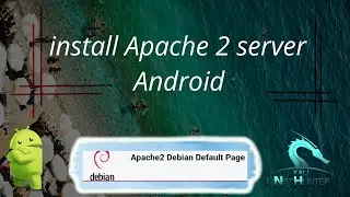 How to install Apache2 Server in kali Nethunter Android without issue and error. 2024