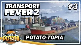 Ambitious Boaty McBoatface - Transport Fever 2 - NEW Transport Management Strategy Game - Episode #3