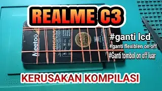 Realme c3 kerusakan kompilasi [ganti lcd,flexible,on/off,vbus batterai] Done 100%