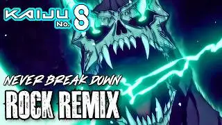 Kaiju No 8 OST NEVER BREAK DOWN Rock Version