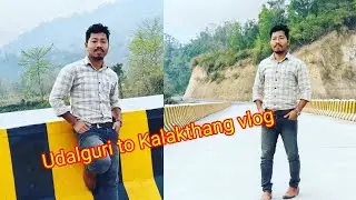 Udalguri to Kalakthang vlog/#Arson_sangma/#Arunachal_Pradesh/#Achik_info