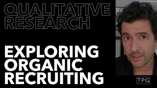 What Is It About Organic Recruiting? - The Qualitative Research Toolbox