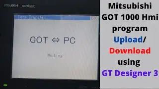 Mitsubishi GOT 1000 Hmi program upload/download using GT Designer 3. English