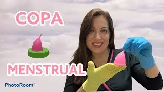 🚺 ¿ Cómo usar la Copa menstrual por primera vez ?