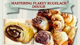 Mastering The Flakiest Rugelach |This Dough Is A Keeper