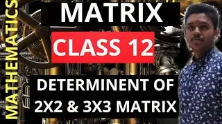 DETERMINANT OF 2x2 AND 3x3 MATRIX//CLASS 12//MATRICES// MATHSPEDIA
