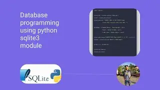 SQLite in python programs | Database Programming with python| [Part1]