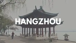 Travel: Hangzhou, China