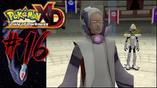 Pokemon XD Gale Of Darkness Lets Play Part 16