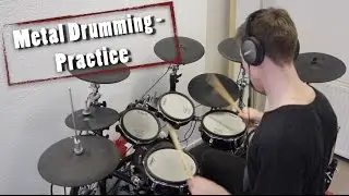 Morning Metal Practice (DRUM PRACTICE)