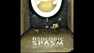 Neologic Spasm - Legion Configuration
