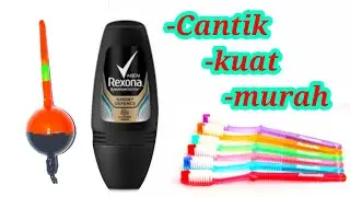 Cara membuat pelampung kuat dan cantik dari bola REXONA dan sikat Gigi bekas
