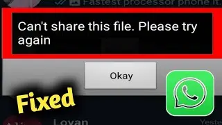 WhatsApp Error Sharing Failed Problem Solved