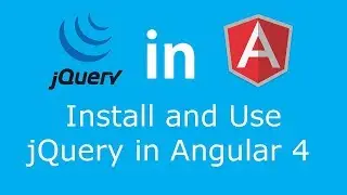 How to Import and Use jQuery in Angular 4