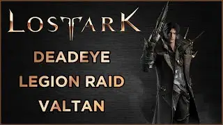 Lost Ark - Deadeye / Devil Hunter 1415 Endgame Gameplay - Legion Raid Valtan / Voldan