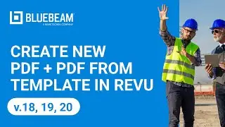 Bluebeam Revu: Create New PDF + PDF from Template
