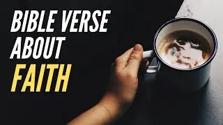 BIBLE VERSES ON FAITH