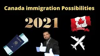 Canada immigration possibilities | Urdu | Hindi | Toronto | Canada | 2021  🇨🇦  🇨🇦