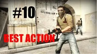 CS:GO Best Actions #10 (ACE)