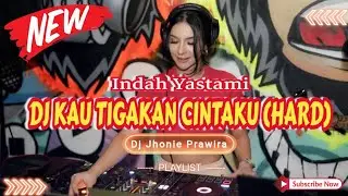 DJ KAU TIGAKAN CINTAKU (HARD) - INDAH YASTAMI ‼️SOUND VIRAL TIKTOK 2024‼️VERSION FUNKOT