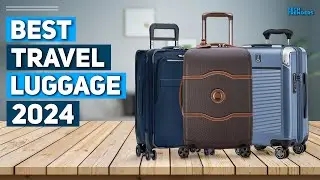 Best Travel Luggage 2024 - Top 5 Best Travel Luggage 2024