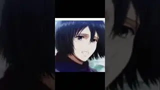 The growth of Mikasa Ackerman part 3