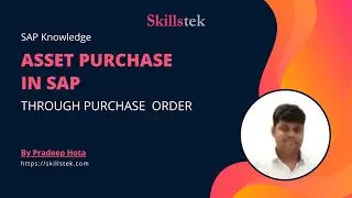 Asset Acquisition through Purchase Order in SAP | Asset Purchase through PO - Pradeep Hota