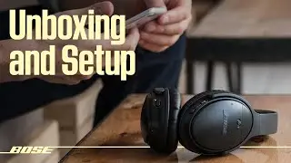 Bose QuietComfort 35 II – Unboxing and Setup