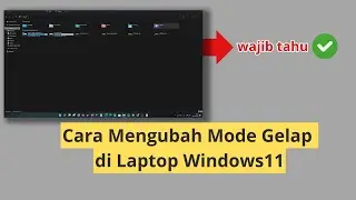 Cara Mengubah Mode Gelap di Laptop Windows11