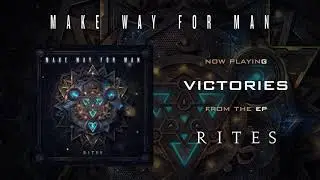 Make Way for Man - Victories