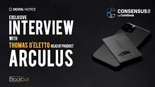 Arculus - Interview Thomas D'eletto, Head of Product | #Consensus2022