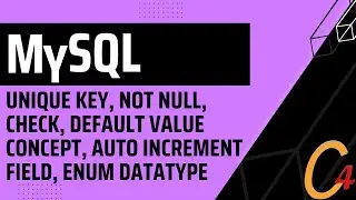 008 MySQL: Unique Key, NOT NULL, Check, Default Value Concept, Auto Increment Field, Enum Datatype.