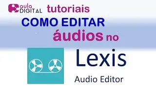 Como editar áudios com o app Lexis no Android