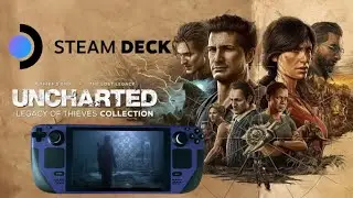 Uncharted Legacy of Thieves Collection Steam Deck Gameplay