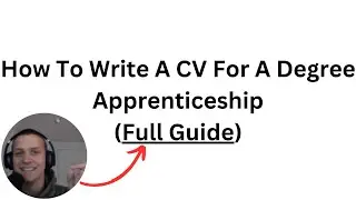 How To Write A CV For A Degree Apprenticeship FULL GUIDE