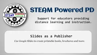 Slides as a Publisher - STEAM Powered PD - 033