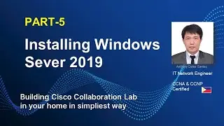 INSTALLING WINDOWS SERVER 2019 | PART-5 |  | CUCM |  CISCO COLLABORATION LAB
