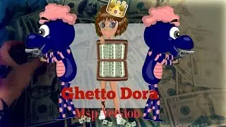 Ghetto Dora Msp version