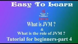 JAVA TUTORIAL - 4 what is JVM  and what is the role of JVM  in JAVA?in easy to learn by Tapas Mishra